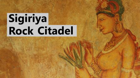 Sigiriya Rock Citadel – 8th wonder of the World